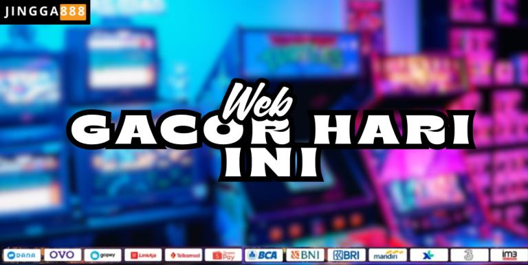 Web Gacor Hari Ini: Pilihan Terbaik untuk Slot Lovers